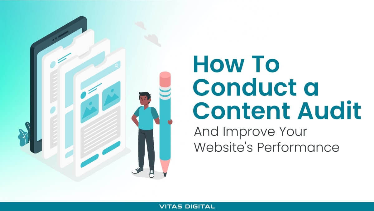 How To Conduct a Content Audit & Improve Your Website’s Performance