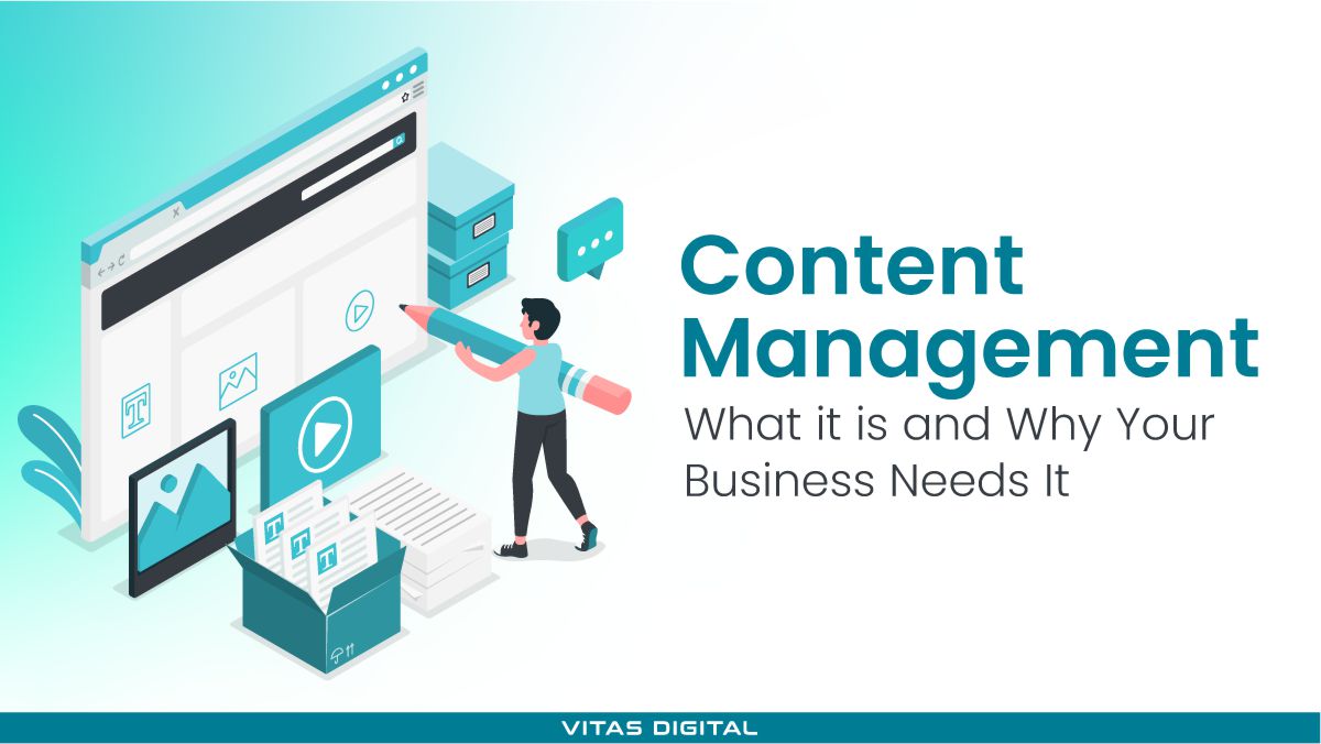 What Is Content Management and Why Your Business Needs It