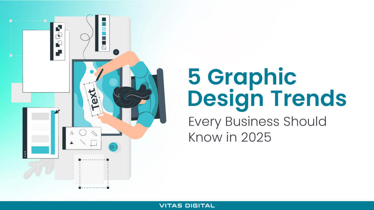 5 Graphic Design Trends Every Business Should Know in 2025