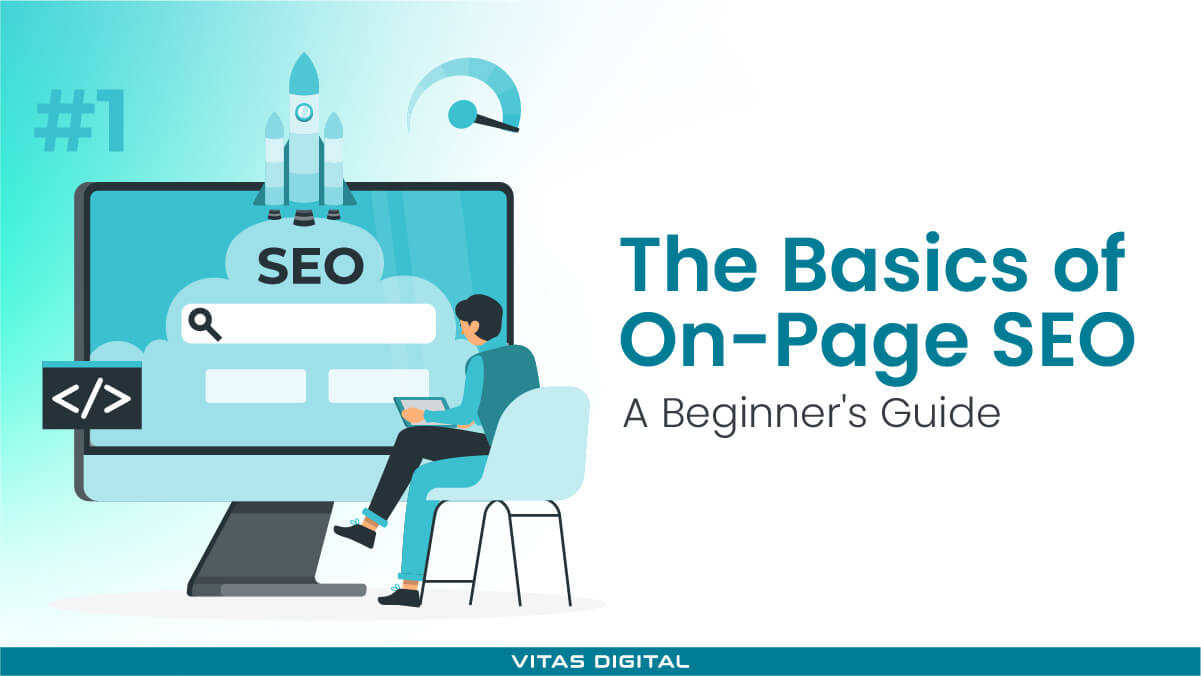 The Basics of On-Page SEO: A Beginner’s Guide