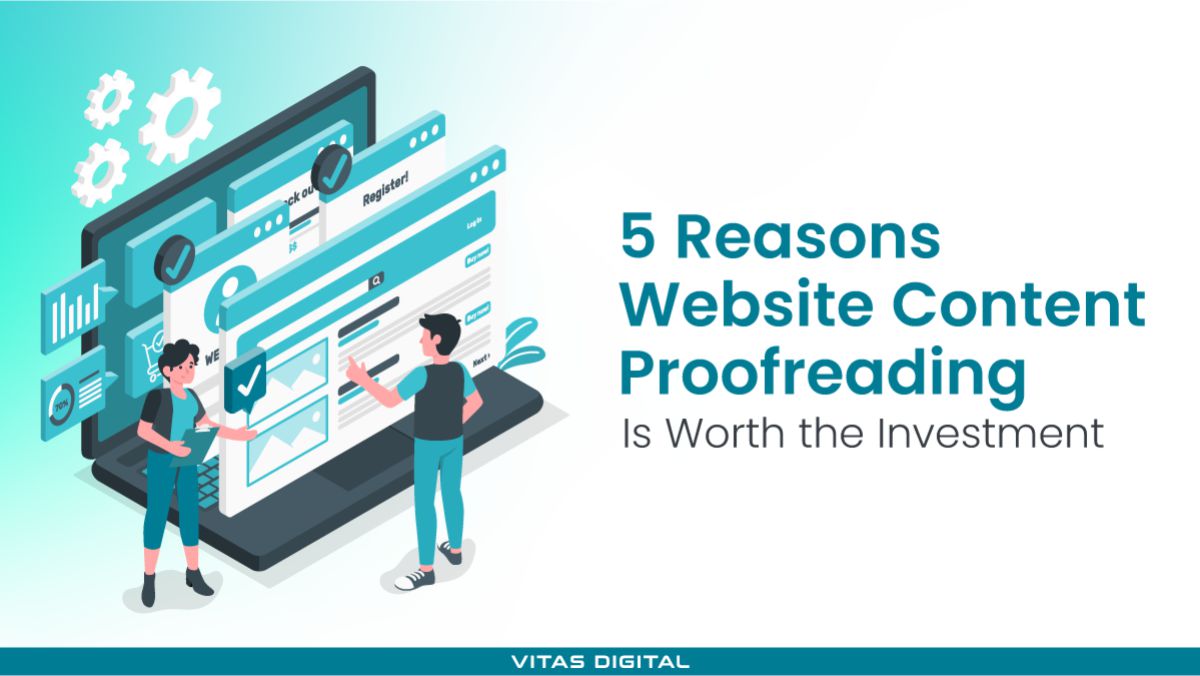 5 Reasons Website Content Proofreading Is Worth the Investment