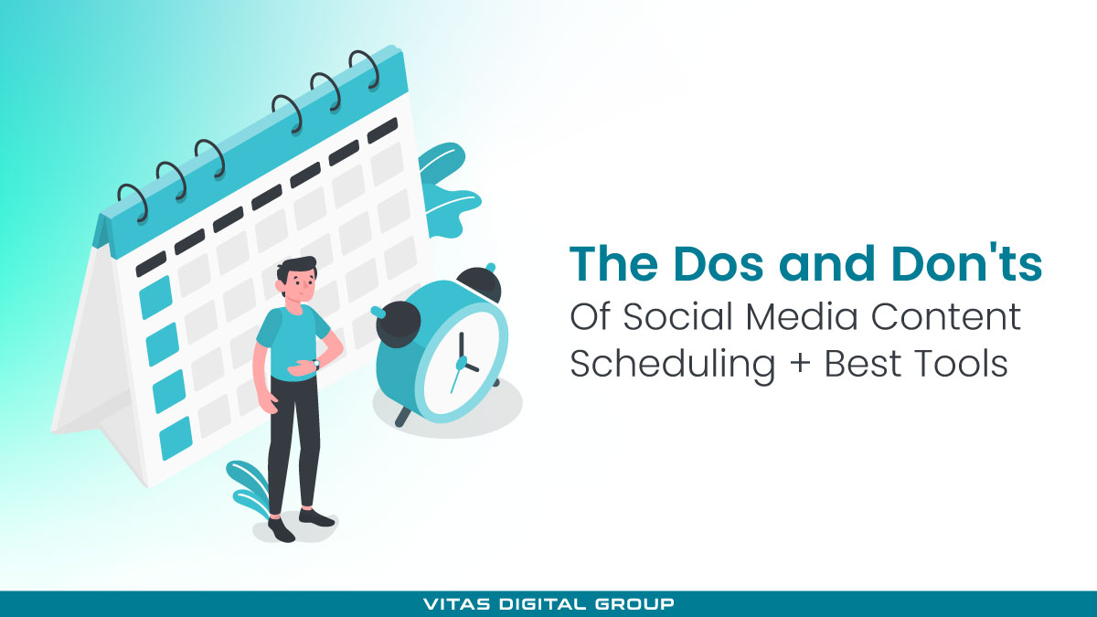 The Dos and Don’ts of Social Media Content Scheduling + Best Tools
