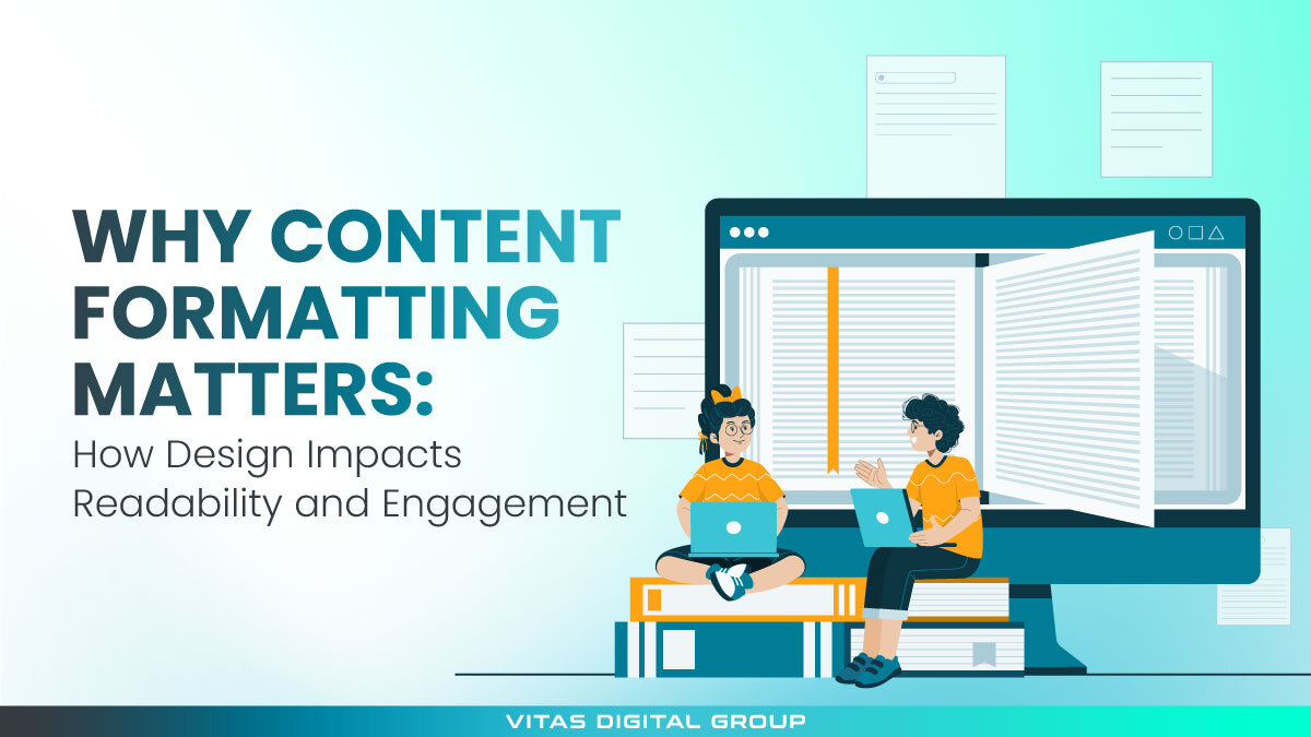 Why Content Formatting Matters: How Design Impacts Readability and Engagement